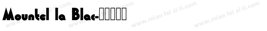 Mountel la Blac字体转换